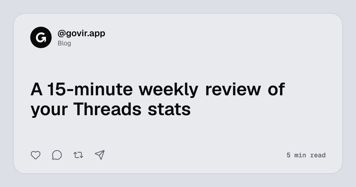 A 15-minute weekly review of your Threads stats